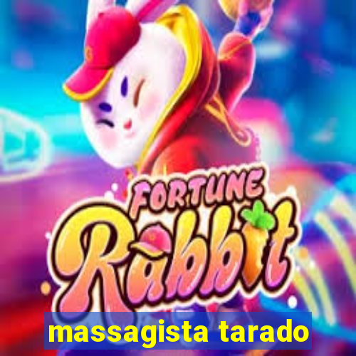 massagista tarado